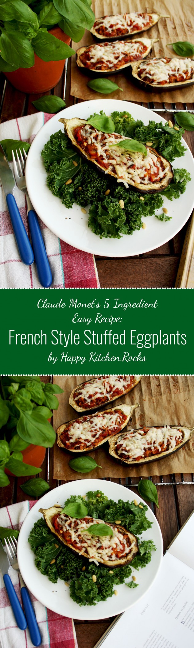 French Style Stuffed Eggplants: Claude Monet's 5 ingredient easy vegetarian recipe. Elegant and healthy gluten-free appetizer, perfect for lunch or dinner.