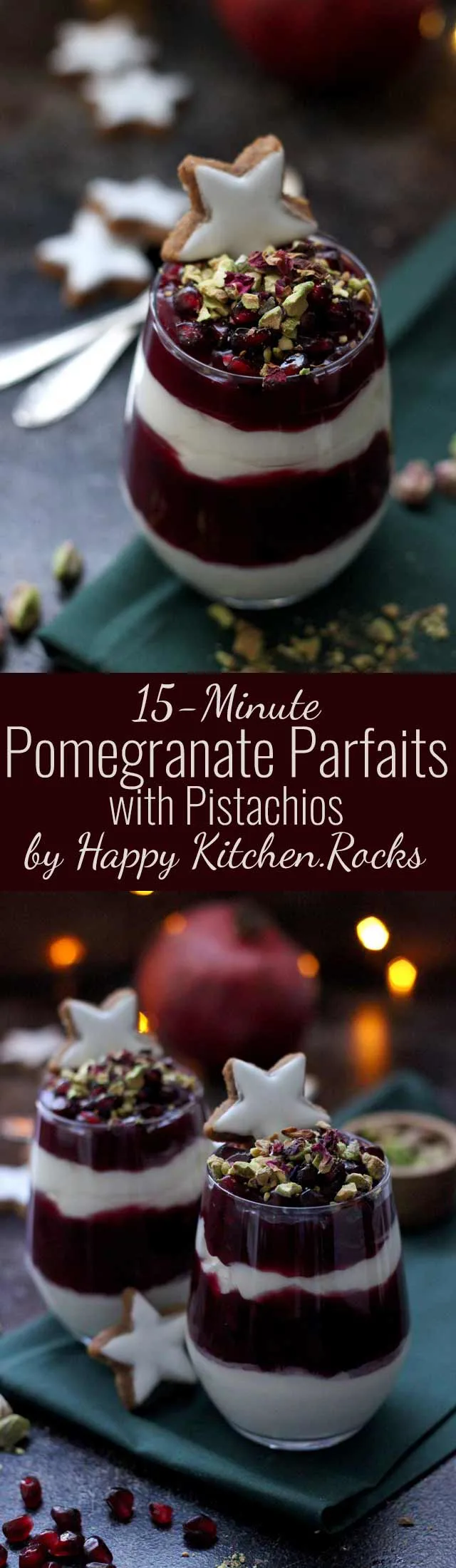 15-Minute Pomegranate Parfaits with Pistachios - Super Long Collage of Two Images with Text Overlay