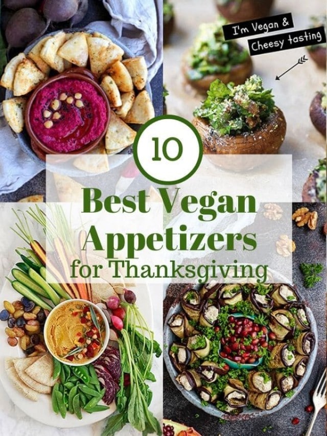 10 Best Vegan Appetizers for Thanksgiving Story