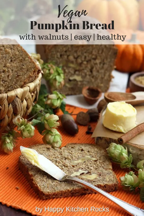 Healthy Pumpkin Bread with Walnuts, Butter, Cinnamon and Whole Pumpkins with Text Overlay