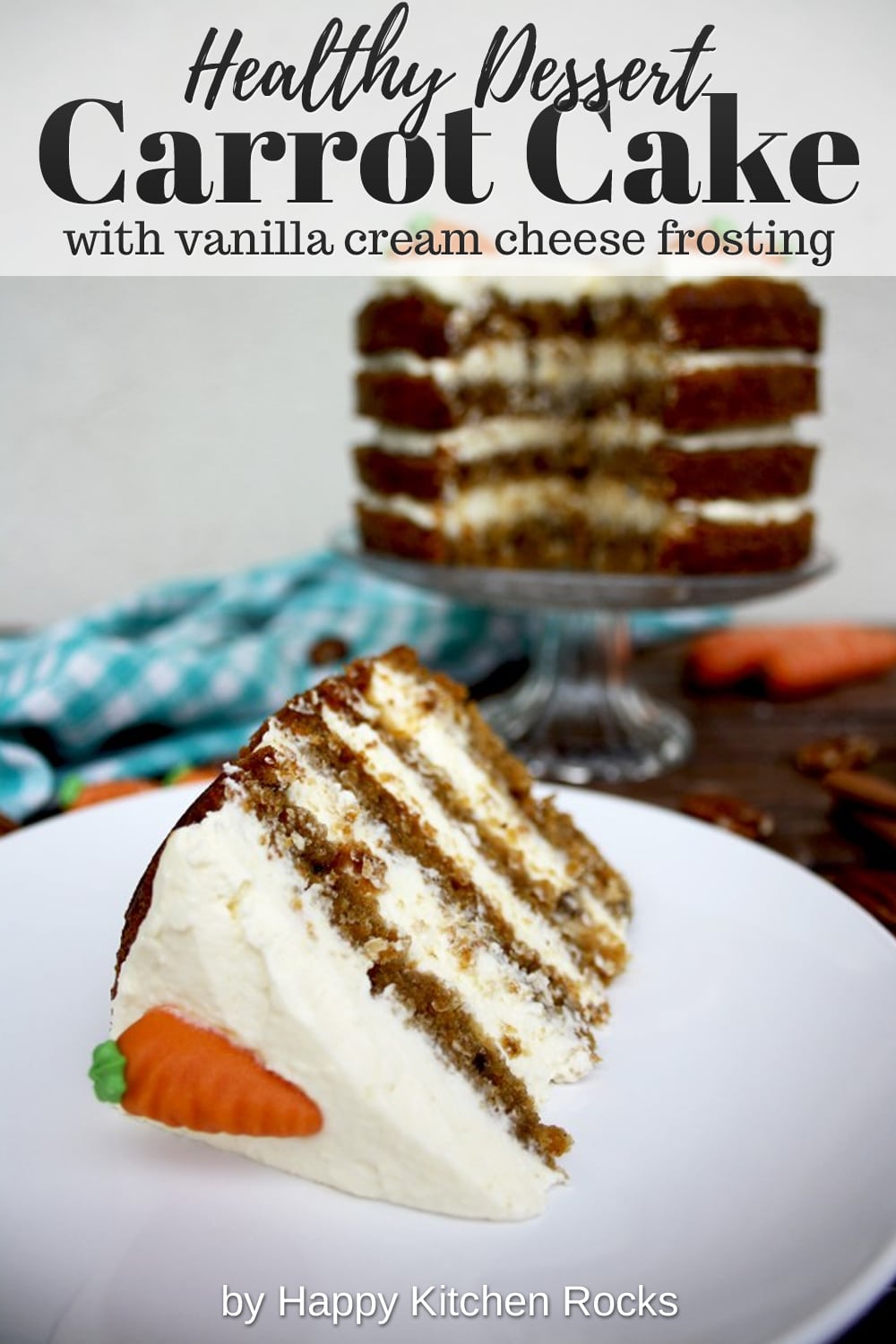 Super Moist Carrot Cake with Vanilla Cream Cheese Frosting One Piece Collage with Text Overlay