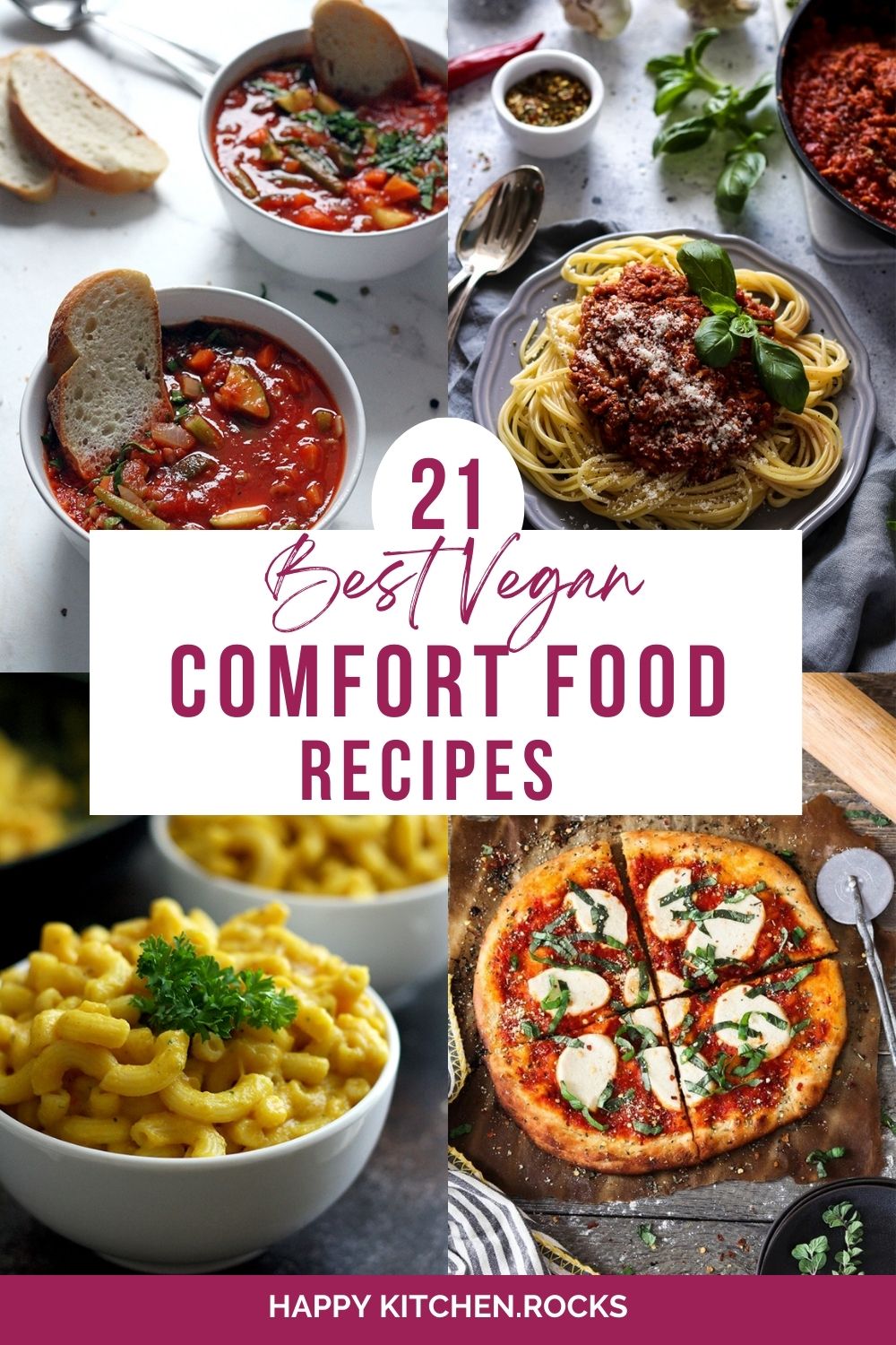 Vegan Comfort Food Recipes Pinterest Roundup Image Minestrone, Spaghetti Bolognese, Mac and Cheese and Vegan Pizza.